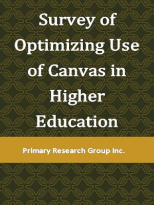 cover image of Survey of Optimizing Use of Canvas in Higher Education